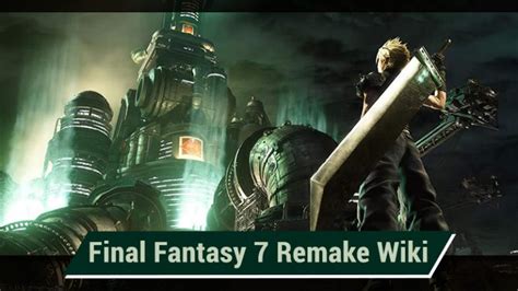 ffvii remake guide|Final Fantasy VII Remake Wiki & Strategy Guide.